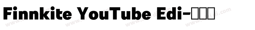 Finnkite YouTube Edi字体转换